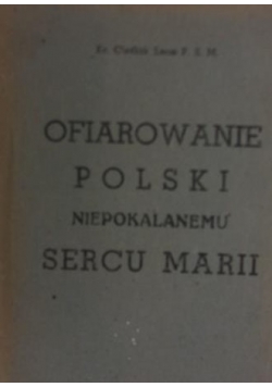 Ofiarowanie Polski Niepokalanemu sercu Marii, 1946 r.