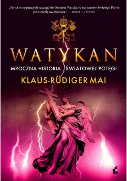 Watykan. Mroczna historia światowej potęgi Wyd.II