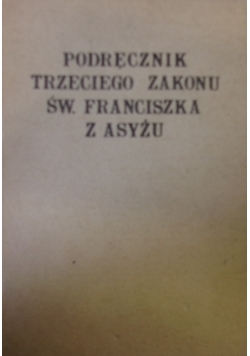 Podręcznik trzeciego zakonu Św. Franciszka z Azyżu