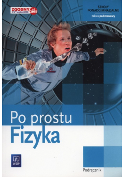Fizyka Po prostu Podręcznik Zakres podstawowy