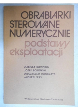 Obrabiarki sterowane numerycznie. Podstawy eksploatacji