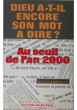 Dieu  A - T - Il Encore Son Mot A Dire Au seuil de I an 2000