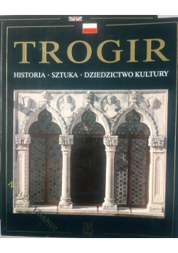 Trogir. Historia, sztuka, dziedzictwo kultury