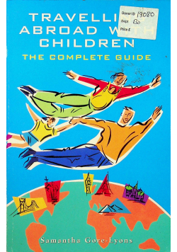 Travelling Abroad with ChildrenThe Complete Guide