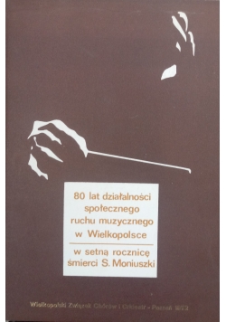 80 lat działalności społecznego ruchu muzycznego w Wielkopolsce
