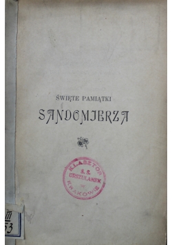 Święte Pamiątki Sandomierza 1902 r.