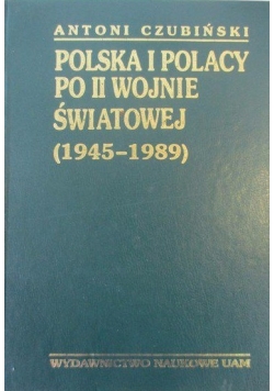 Polska i Polacy po II wojnie światowej 1945 1989 Tom VI
