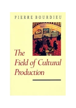 The Field of Cultural Production