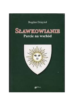 Sławkowianie. Parcie na wschód