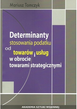 Determinanty stosowania podatku od towaru i usług w obrocie towarami strategicznymi
