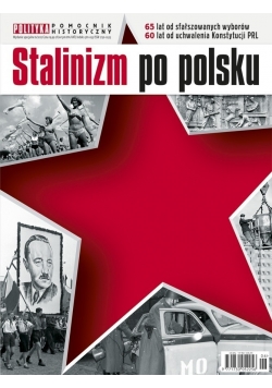 Polityka pomocnik historyczny Stalinizm po polsku