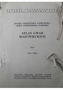 Atlas gwar mazowieckich Tom I Część I i II