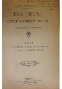 Jezus Chrystus wzorem i mistrzem kapłana 1909r., część 1