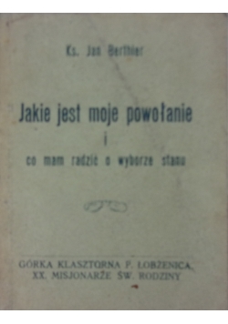 Jakie jest moje powołanie ,1928r.