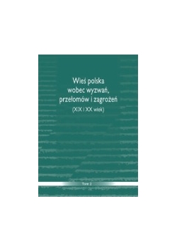 Wieś polska wobec wyzwań ,przełomów i zagrożeń