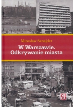W Warszawie. Odkrywanie miasta
