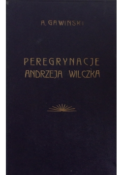 Peregrynacje Andrzeja Wilczka  1937 r.