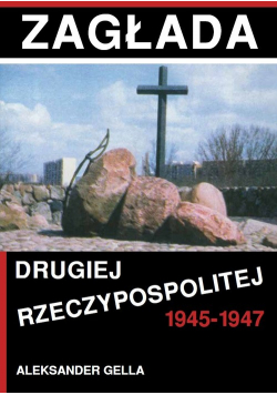 Zagłada Drugiej Rzeczypospolitej 1945-1947