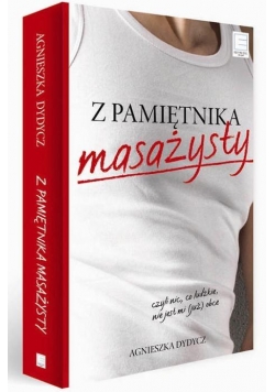 Z pamiętnika masażysty, czyli nic, co ludzkie...