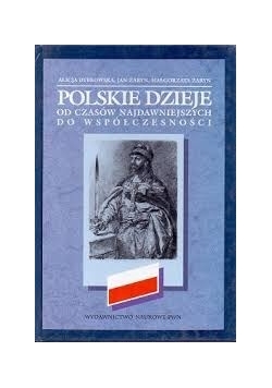 Polskie dzieje od czasów najdawniejszych do współczesności