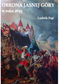 Obrona Jasnej Góry w roku 1655