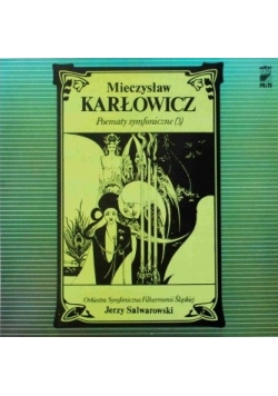 Mieczysław Karłowicz poematy symfoniczne 3 Płyta winylowa