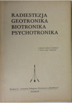 Radiestezja geotronika biotronika psychotronika