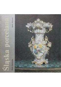 Śląska porcelana