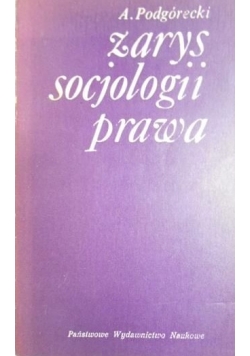 Podgórecki A. - Zarys socjologii prawa
