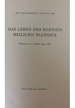 Das Leben des kleinen Heiligen Plazidus