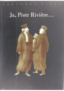 Ja, Piotr Riviere...