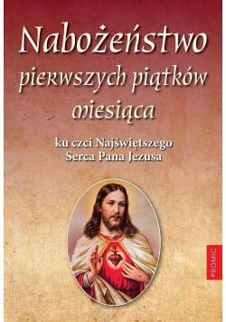 Nabożeństwo pierwszych piątków miesiąca ku czci...