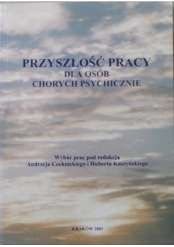 Przyszłość Pracy dla osób chorych psychicznie