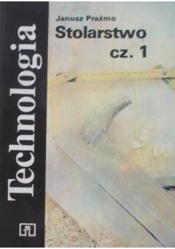 Technologia. Stolarstwo cz. 1