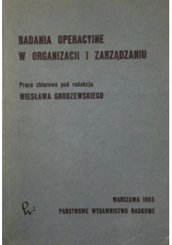 Badania operacyjne w organizacji i zarządzaniu