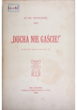 "Ducha nie gaście!", 1909r.