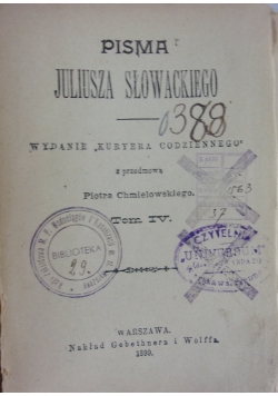 Pisma Juliusza Słowackiego , Tom IV , 1899r.
