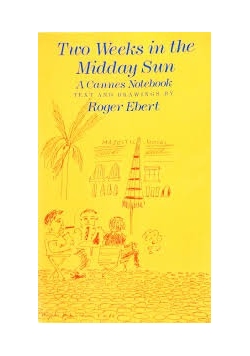 Two Weeks in the Midday Sun A Cannes Notebook + Autograf Eberta