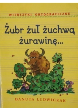 Żubr żuł żuchwą żurawinę