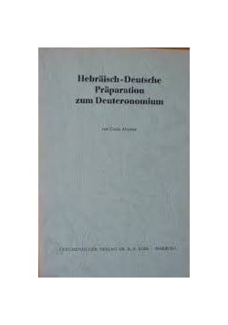 Hebraisch-Deutsche Praparation zum Deuteronomium