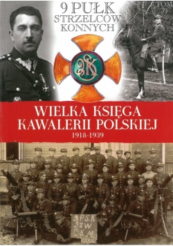 Wielka Księga Kawalerii Polskiej 1918 1939 Tom 39