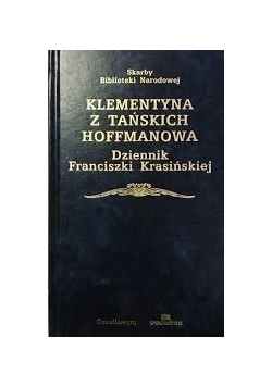 Klementyna z Tańskich Hoffmanowa. Dziennik Franciszki Krasińskiej