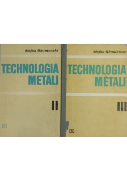 Technologia metali Tom II-III