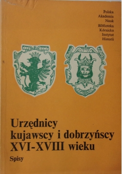 Urzędnicy kujawscy i dobrzyńscy XVI XVIII wieku