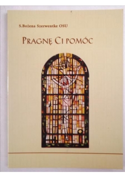 Pragnę Ci pomóc