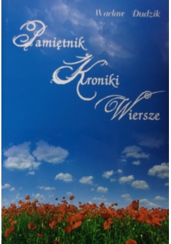 Pamiętnik, Kroniki, Wiersze