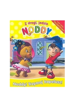 Z drogi, jedzie Noddy