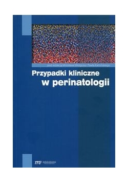 Przypadki kliniczne w perinatologii