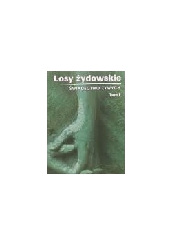 Losy Żydowskie ,Tom I