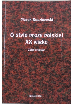 O stylu prozy polskiej XX wieku